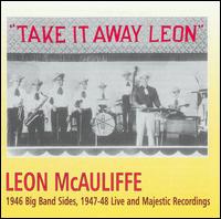 Leon McAuliffe - Take It Away Leon lyrics