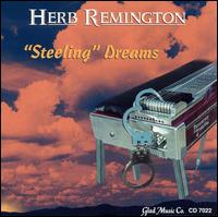 Herb Remington - Steeling Dreams lyrics