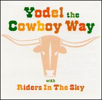 Riders in the Sky - Yodel the Cowboy Way lyrics