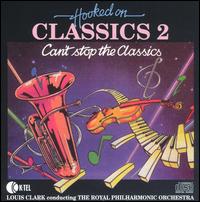 Royal Philharmonic Orchestra - Hooked on Classics, Vol. 2: Can't Stop the Classics lyrics