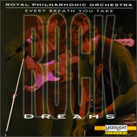 Royal Philharmonic Orchestra - Rock Dreams: Every Breath You Take lyrics