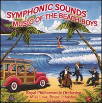 Royal Philharmonic Orchestra - Symphonic Sounds: The Music of Beach Boys lyrics