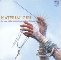 Royal Philharmonic Orchestra - Material Girl: RPO Plays Music of Madonna lyrics