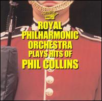 Royal Philharmonic Orchestra - Plays the Hits of Phil Collins lyrics