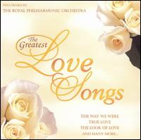 Royal Philharmonic Orchestra - The Greatest Love Songs lyrics