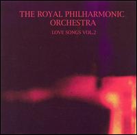 Royal Philharmonic Orchestra - Love Songs, Vol. 2 lyrics