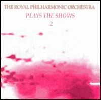 Royal Philharmonic Orchestra - Plays the Shows, Vol. 2 lyrics