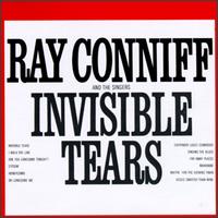 Ray Conniff - Invisible Tears lyrics