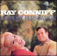 Ray Conniff - Friendly Persuasion lyrics