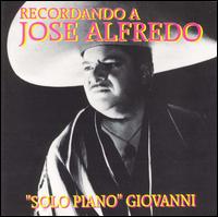 Giovanni - Solo Piano: Recordando a Jose Alfredo lyrics