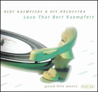 Bert Kaempfert - Love That Bert Kaempfert lyrics