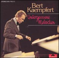 Bert Kaempfert - Unvergessene Melodien lyrics