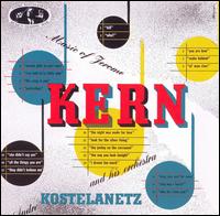 Andr Kostelanetz - Music of Jerome Kern lyrics