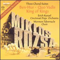 Erich Kunzel - Miklos Rozsa: Three Choral Suites lyrics