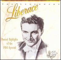 Liberace - Legendary Liberace: Musical Highlights of the PBS Special lyrics