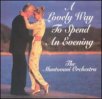 Mantovani - Lovely Way to Spend an Evening [Bainbridge] lyrics