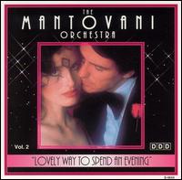 Mantovani - Lovely Way to Spend an Evening, Vol. 2 lyrics