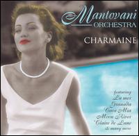 Mantovani - Charmaine [Mastersound] lyrics