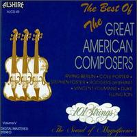 101 Strings Orchestra - Best of the Great American Composers, Vol. 5 lyrics