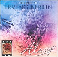 101 Strings Orchestra - Always: Best of Irving Berlin lyrics