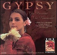 101 Strings Orchestra - Gypsy: The Passion, The Romance lyrics