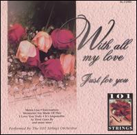 101 Strings Orchestra - With All My Love: Just for You lyrics