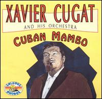 Xavier Cugat - Cuban Mambo lyrics