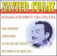 Xavier Cugat - Invitacion Al Mambo Y Cha-cha-cha lyrics