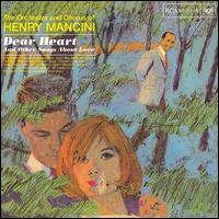 Henry Mancini - Dear Heart and Other Songs about Love lyrics