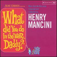Henry Mancini - What Did You Do in the War, Daddy? [Original Soundtrack] lyrics