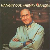 Henry Mancini - Hangin' Out with Henry Mancini lyrics