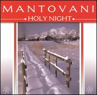 The Mantovani Orchestra - Holy Night lyrics