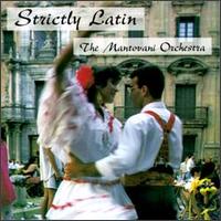 The Mantovani Orchestra - Strictly Latin lyrics