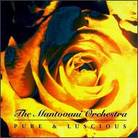 The Mantovani Orchestra - Pure & Luscious lyrics