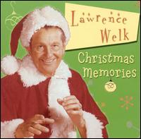 Lawrence Welk - Christmas Memories lyrics
