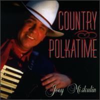 Joey Miskulin - Country Polkatime lyrics