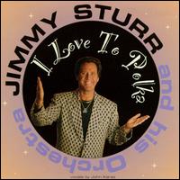 Jimmy Sturr - I Love to Polka lyrics