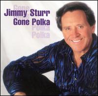 Jimmy Sturr - Gone Polka lyrics
