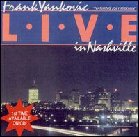 Frankie Yankovic - Live in Nashville lyrics