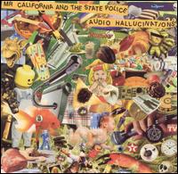 Mr. California and the State Police - Audio Hallucinations lyrics