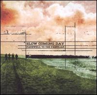 Slow Coming Day - Farewell to the Familiar lyrics