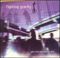 Fighting Gravity - You & Everybody Else lyrics