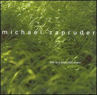 Michael Zapruder - This Is a Beautiful Town lyrics