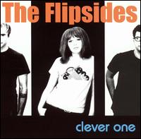 The Flipsides - Clever One lyrics