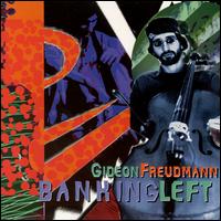 Gideon Freudmann - Banking Left lyrics