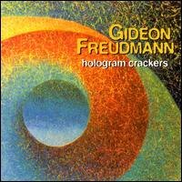 Gideon Freudmann - Hologram Crackers lyrics