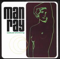 Man Ray - Casual Thinking lyrics