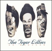 The Tiger Lillies - Ad Nauseam lyrics