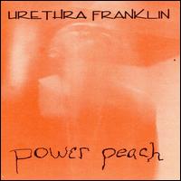 Urethra Franklin - Power Peach lyrics