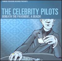 Celebrity Pilots - Beneath the Pavement, A Beach! lyrics